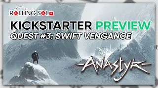 Anastyr | Kickstarter Preview | Adventure 1: First Blood | Quest #3 Swift Vengeance