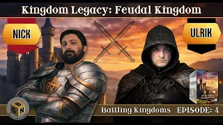 Battling Kingdoms Episode 4 | Kingdom Legacy Playthrough