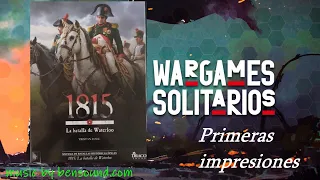 1815 La Batalla de Waterloo. Primeras impresiones. Draco Ideas
