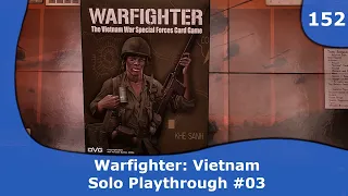 Warfighter Vietnam Solo Playthrough 03 | 152 | CulBlu and Cardboard