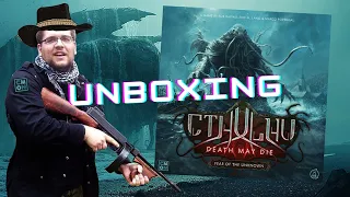 Unboxing Cthulhu: Death May Die - Fear of the Unknown by CMON