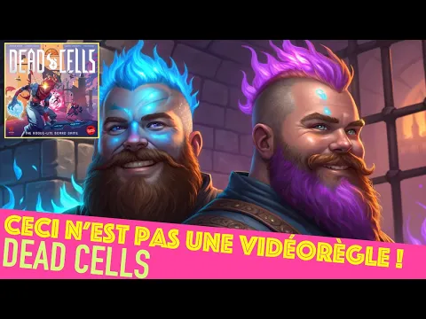 Dead Cells - Ceci n'est pas une vidéorègle !