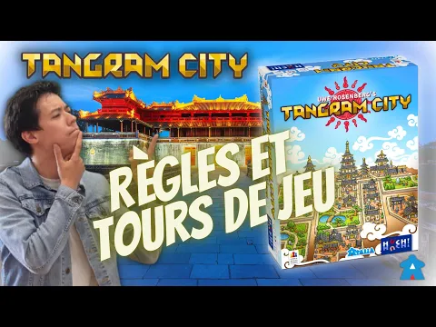 Tangram City - Règles et Tours de jeu