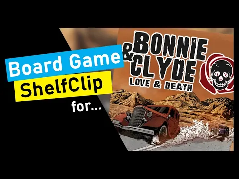 ShelfClips: Bonnie and Clyde, love and death (Short Board Game Preview)