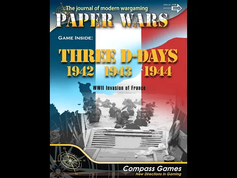 Paper Wars 109 - Three D-Days 42/43/44 (Open the Bag)