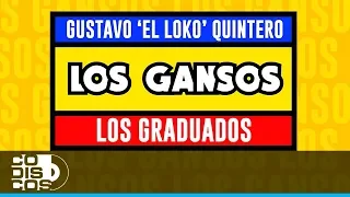 Los Gansos, Los Hispanos y Los Graduados - Vídeo Letra