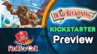 Dead Reckoning Kickstarter Preview | Roll For Crit
