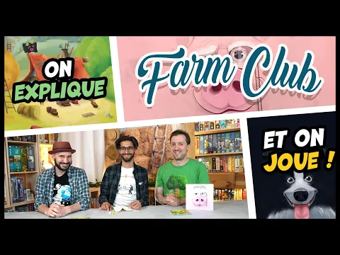 Farm Club, on explique et on joue