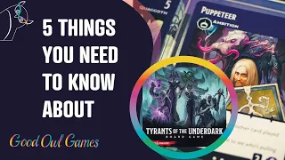 5 Things You Need To Know About Tyrants of the Underdark: Board Game - Review