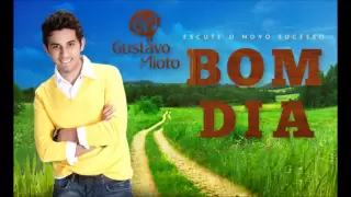 Gustavo Mioto - BOM DIA (Áudio Oficial)