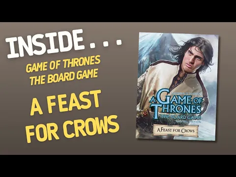 A Game of Thrones: The Board Game - A Feast for Crows | Inside #661