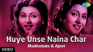 Huye Unse Naina Char | Lata Mangeshkar | Madhubala |  Ajeet | Full Video Song