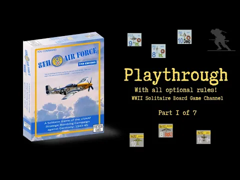 8th Air Force (2nd Edition) - Playthrough (Part 1 of 7)