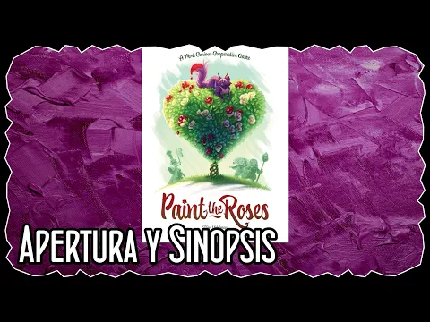 Apertura y Sinopsis - Paint the Roses Deluxe Edition