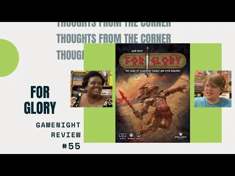 Thoughts From The Corner #55: For Glory