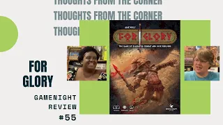 Thoughts From The Corner #55: For Glory