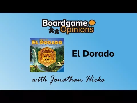 Boardgame Opinions: El Dorado
