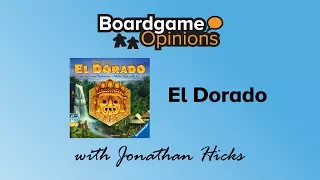 Boardgame Opinions: El Dorado