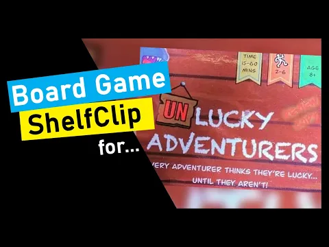 ShelfClips: Unlucky Adventurers (Short Board Game Preview)