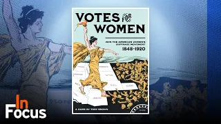 Votes for Women - In Focus