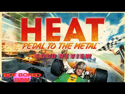 Heat: Pedal to the Metal - Solo Review - Not Bored Gaming