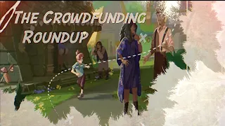 The Crowdfunding Roundup, March 20th - 26th