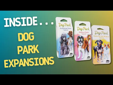 Dog Park Expansions - Famous Dogs, European Dogs, Dogs of the World | Inside #702