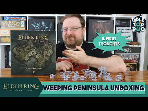 Elden Ring Board Game Weeping Peninsula Unboxing & First Thoughts