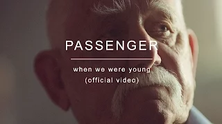Passenger | When We Were Young (Official Video)