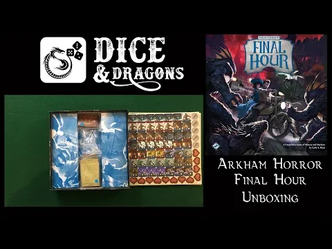 Dice and Dragons - Arkham Horror Final Hour Unboxing