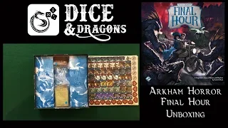 Dice and Dragons - Arkham Horror Final Hour Unboxing