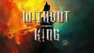 Without our King: How to Play