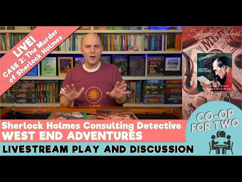 SHCD West End Adventures - Case 2: The Murder of Sherlock Holmes (w/ OBS AutoZoom)