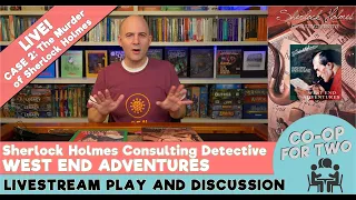 SHCD West End Adventures - Case 2: The Murder of Sherlock Holmes (w/ OBS AutoZoom)