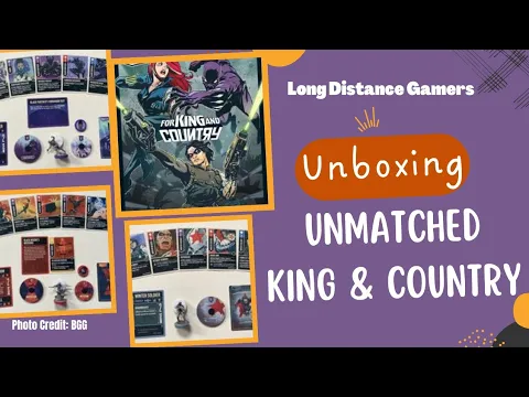 Unmatched For King and Country: Unboxing