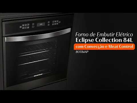 Forno Elétrico de Embutir 84L Brastemp com Grill Timer Convecção e Termômetro Meat Control BOT84AP Black Inox 220V