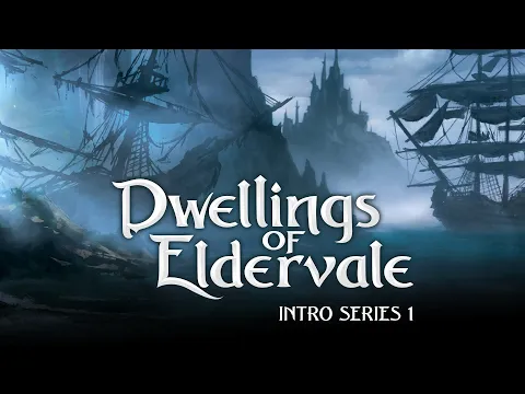 Dwellings of Eldervale Intro Series Part 1