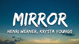 Henri Werner, Krysta Youngs - Mirror (Lyrics) [7clouds Release]