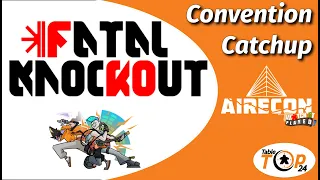 Fatal Knockout Convention Catchup Airecon 2023