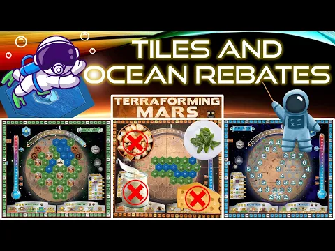 Tile Placement and Ocean Rebates - TERRAFORMING MARSterclass Ep. 3.5