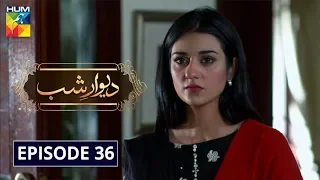 Deewar e Shab  Episode 36 HUM TV Drama 22 February 2020