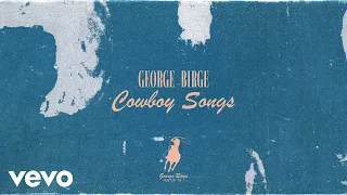 George Birge - Cowboy Songs (Official Audio)