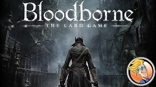 Bloodborne: The Card Game — GAMA Trade Show 2016