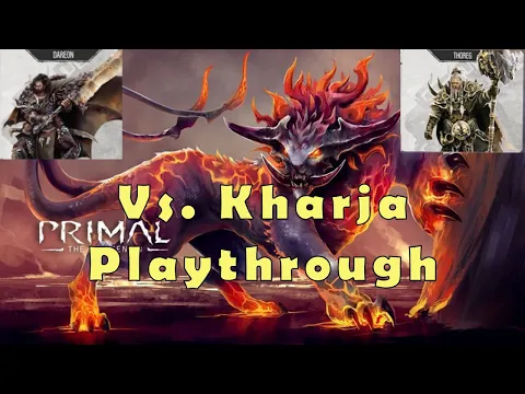 Primal: The Awakening Playthrough | Kharja Vs. Greatsword/Hammer
