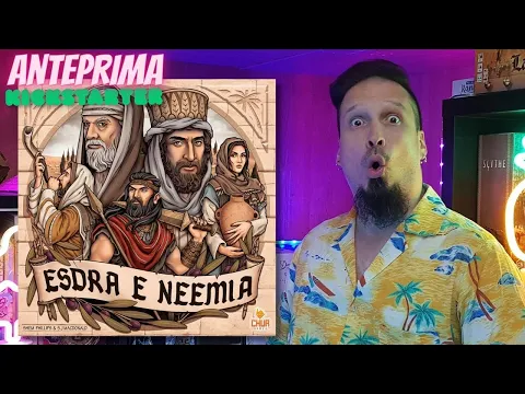 ESDRA E NEEMIA - Anteprima Kickstarter