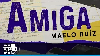 Amiga, Maelo Ruiz - Video Letra