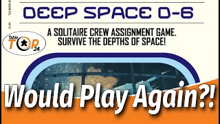 Would Play Again?! Deep Space D6