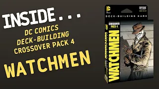 Inside…DC Comics Deckbuilding Game: Crossover Pack 4 - Watchmen (4K60fps)