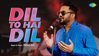 Dil To Hai Dil | Rahul Jain | Saregama Recreations | Old Hindi Songs