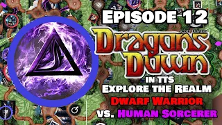 Dragons Down in TTS - Ep12 Exploring the Realm